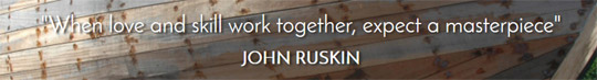 "When love and skill work together, expect a masterpiece" John Ruskin