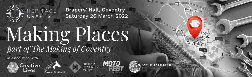 ‘Making Places’ – Drapers’ Hall, Coventry, Saturday 26 March 2022