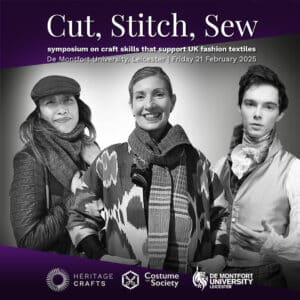 Cut, Stitch, Sew – a symposium on craft skills that support UK fashion textiles